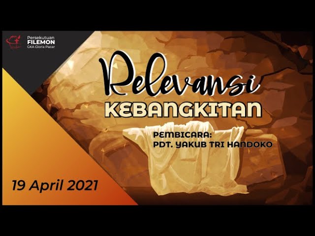 Persekutuan Filemon - 19 April 2021 - Relevansi Kebangkitan