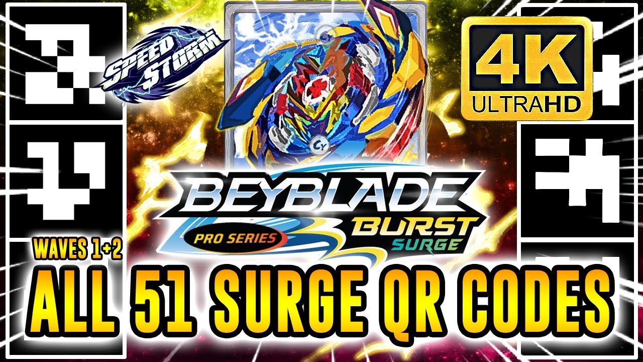 ALL 51 BEYBLADE BURST SURGE PRO SERIES QR CODES IN 4K! BEYBLADE BURST ...