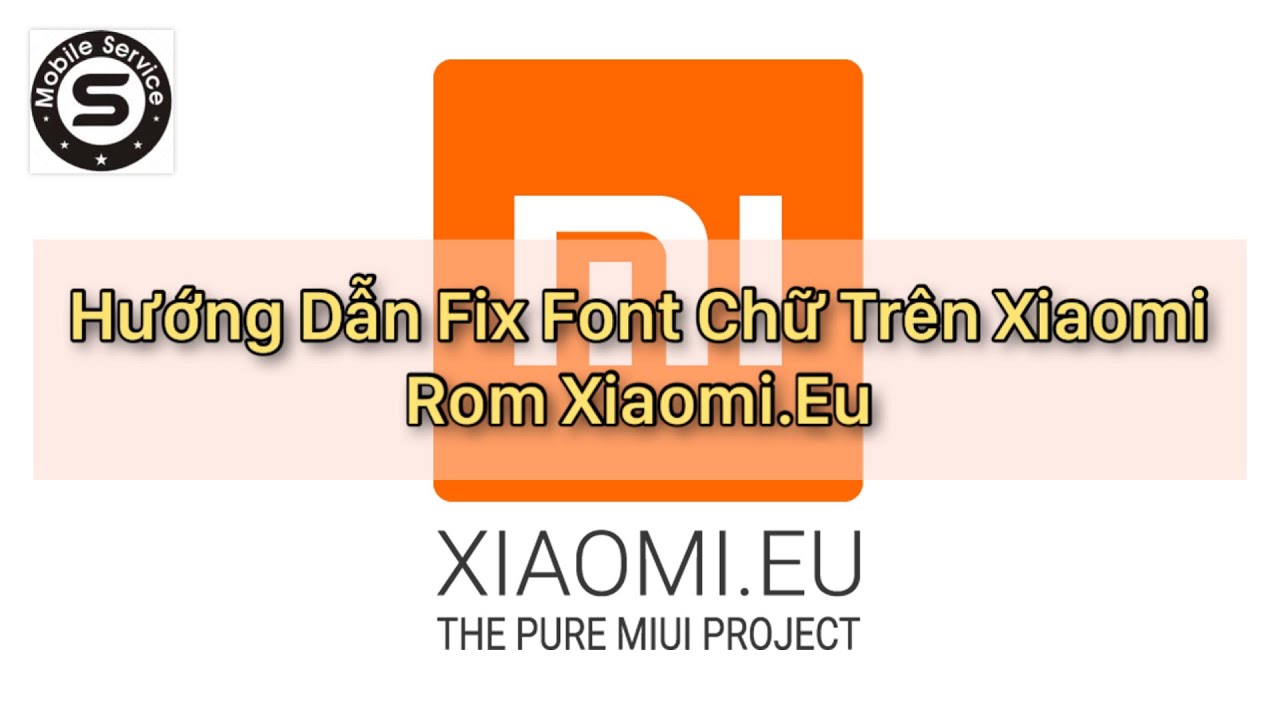 Hướng dẫn dẫn Fix font chữ cho điện thoại Xiaomi chạy ROM Xiaomi ...