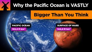 The Pacific Ocean is VASTLY Bigger Than You Think