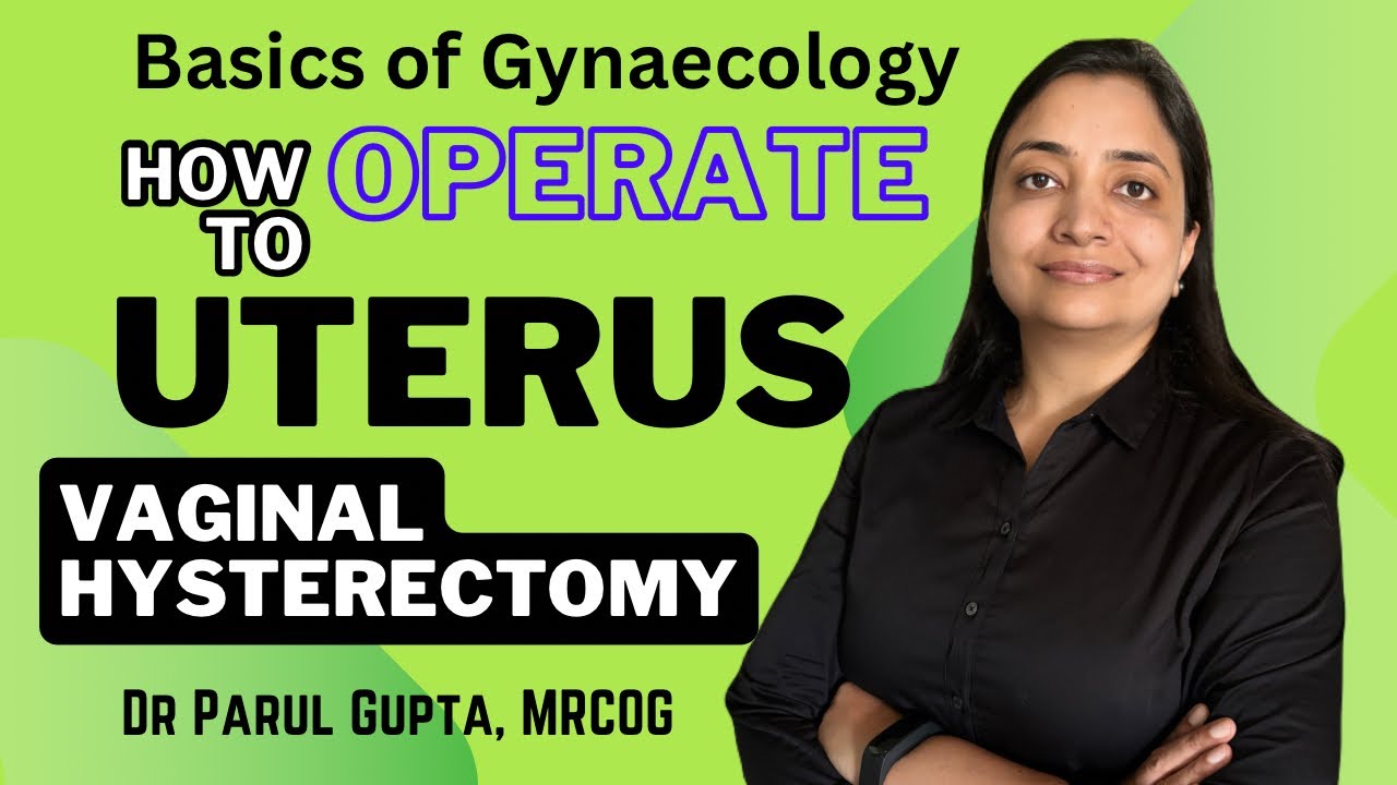 Vaginal Hysterectomy | Steps & Techniques | Viva Exam Question | - YouTube