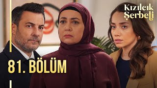 Kızılcık Şerbeti 81 Bölüm