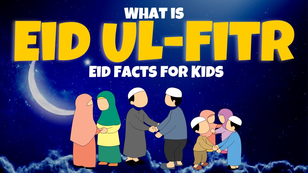 What is Eid Ul Fitr? Eid Celebration Facts for Kids - YouTube