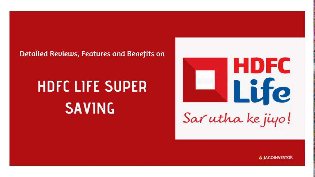 HDFC Life Super Saving Policy (Review) - YouTube