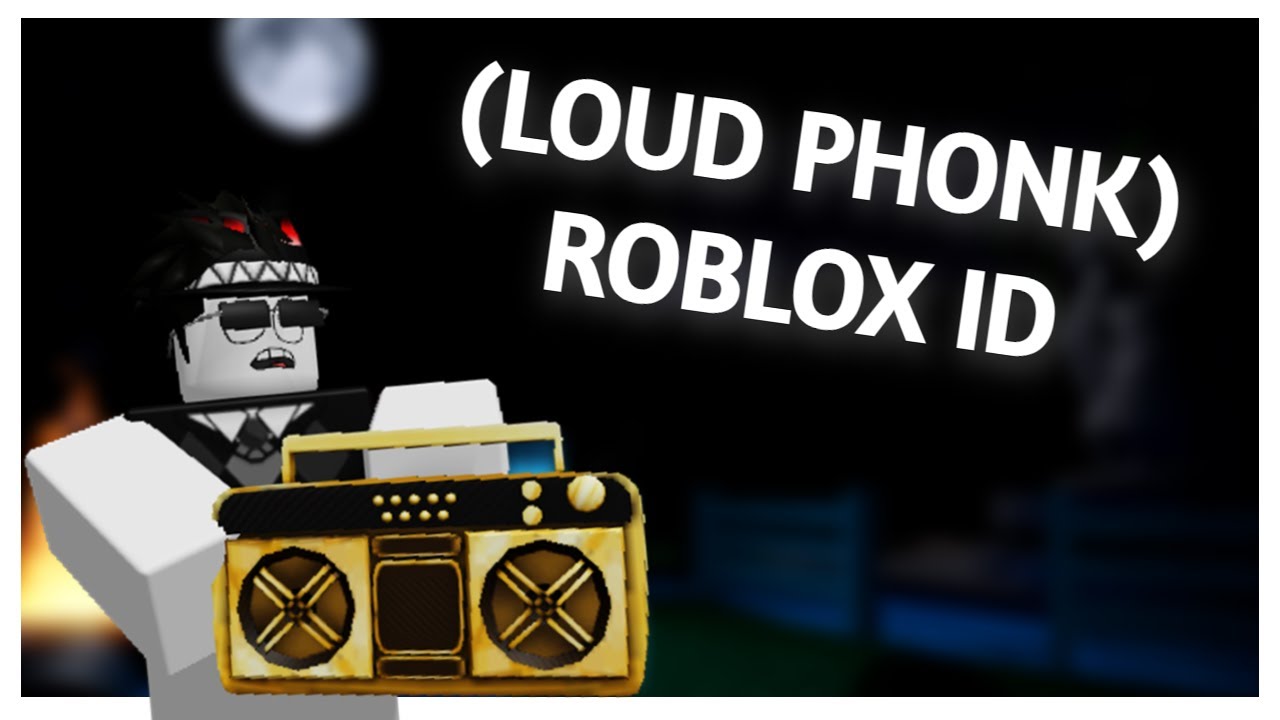 LOUD PHONK (ROBLOX ID) YouTube