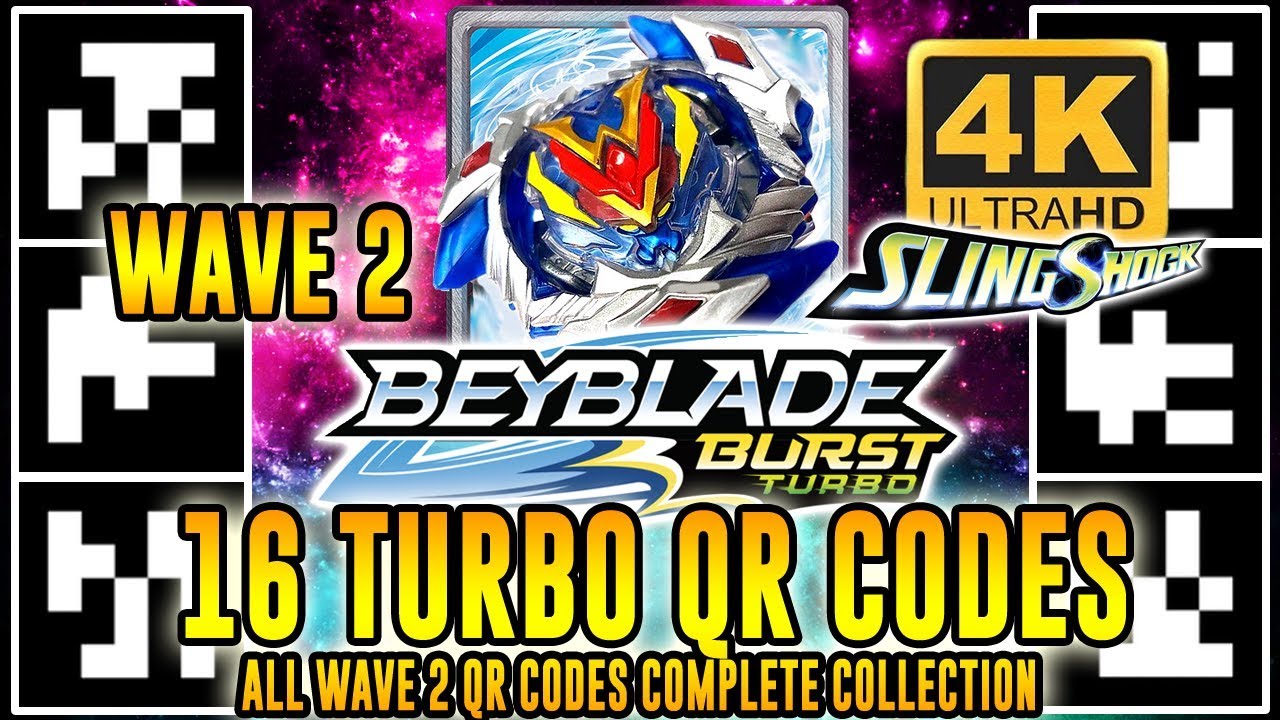 ALL NEW 16 TURBO QR CODES BEYBLADE BURST TURBO APP (WAVE 2) EM 4K ...