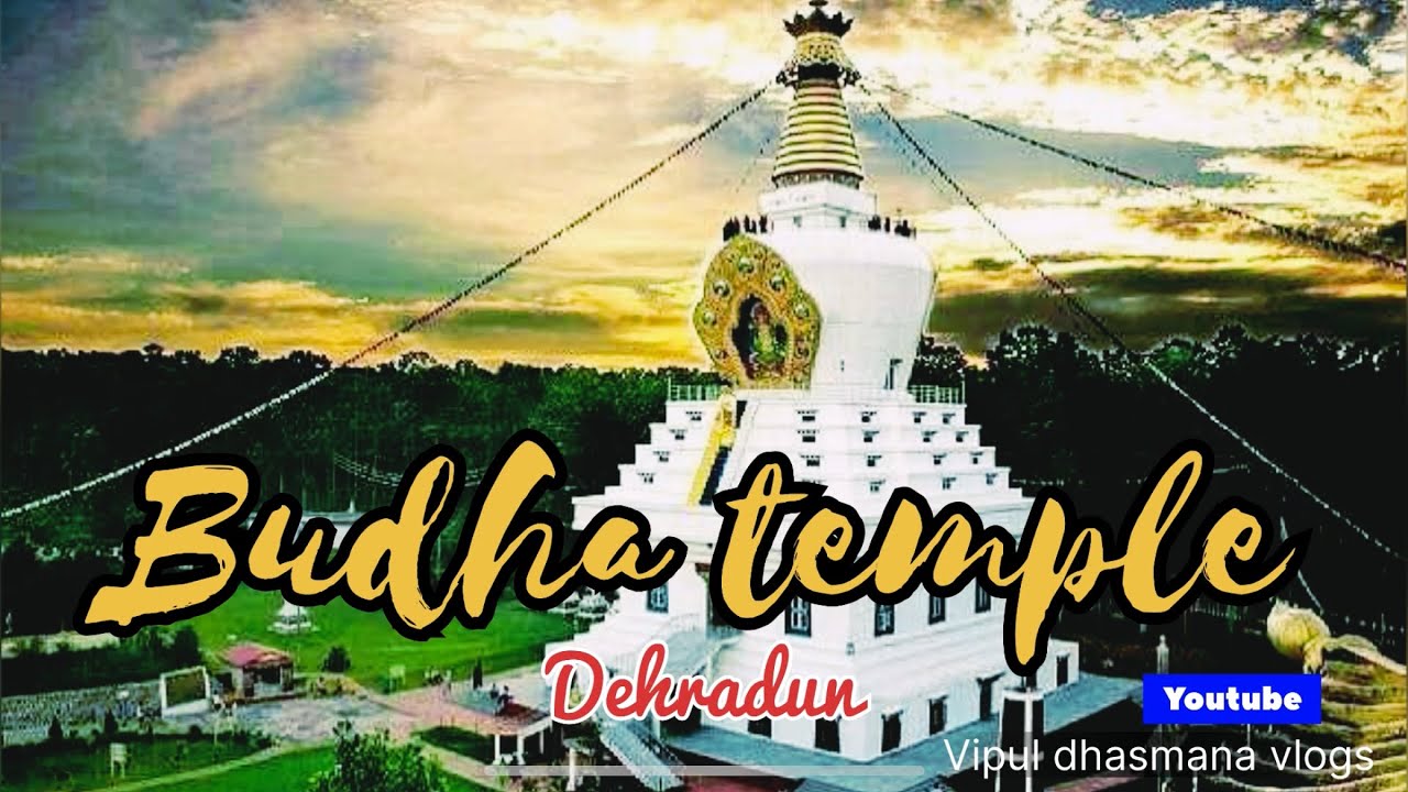 BUDHA TEMPLE || Dehradun 📍|| Uttarakhand 🏔️ - YouTube