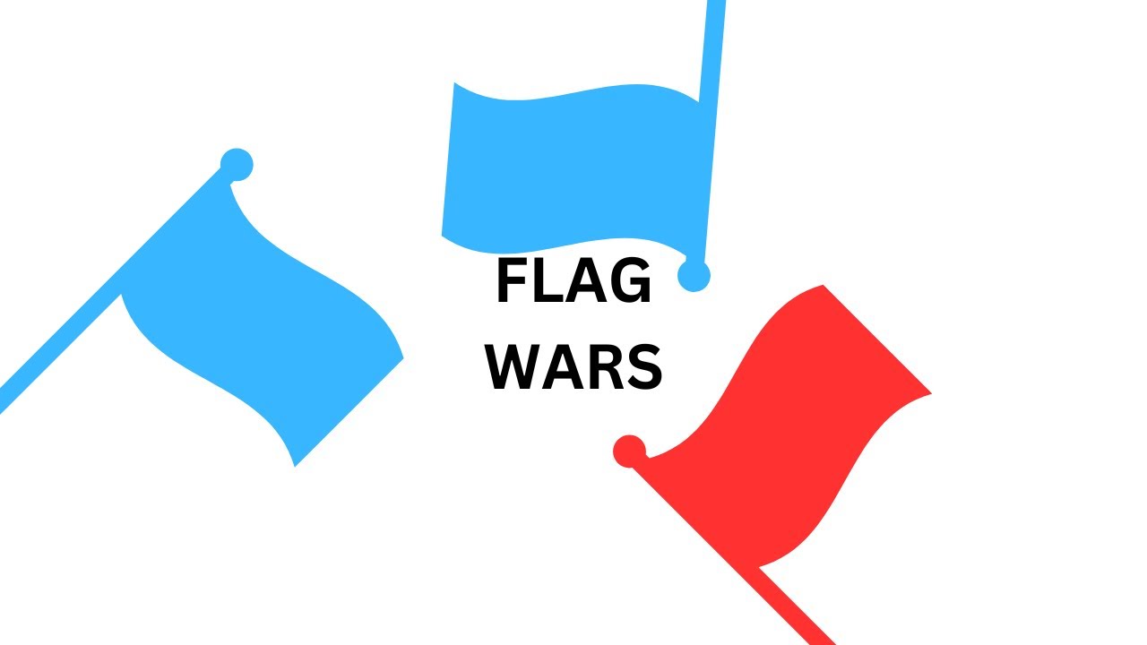 FLAG WARS - YouTube