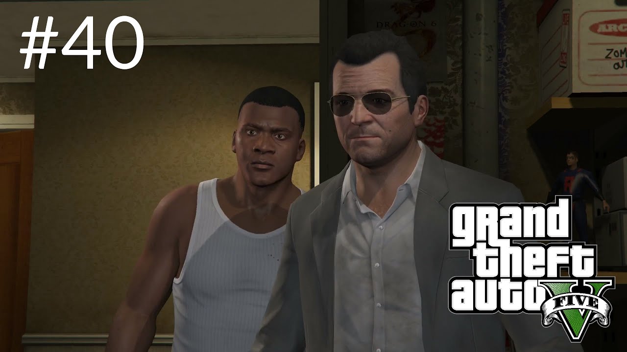 GRAND THEFT AUTO FIVE (GTA V) WALKTHROUGH PC GAMEPLAY PART 40 - YouTube