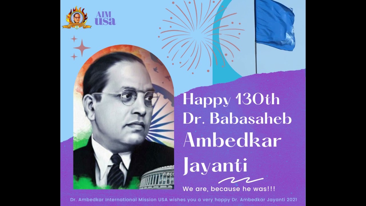 Happy 130th Dr. Babasaheb Ambedkar Jayanti - YouTube