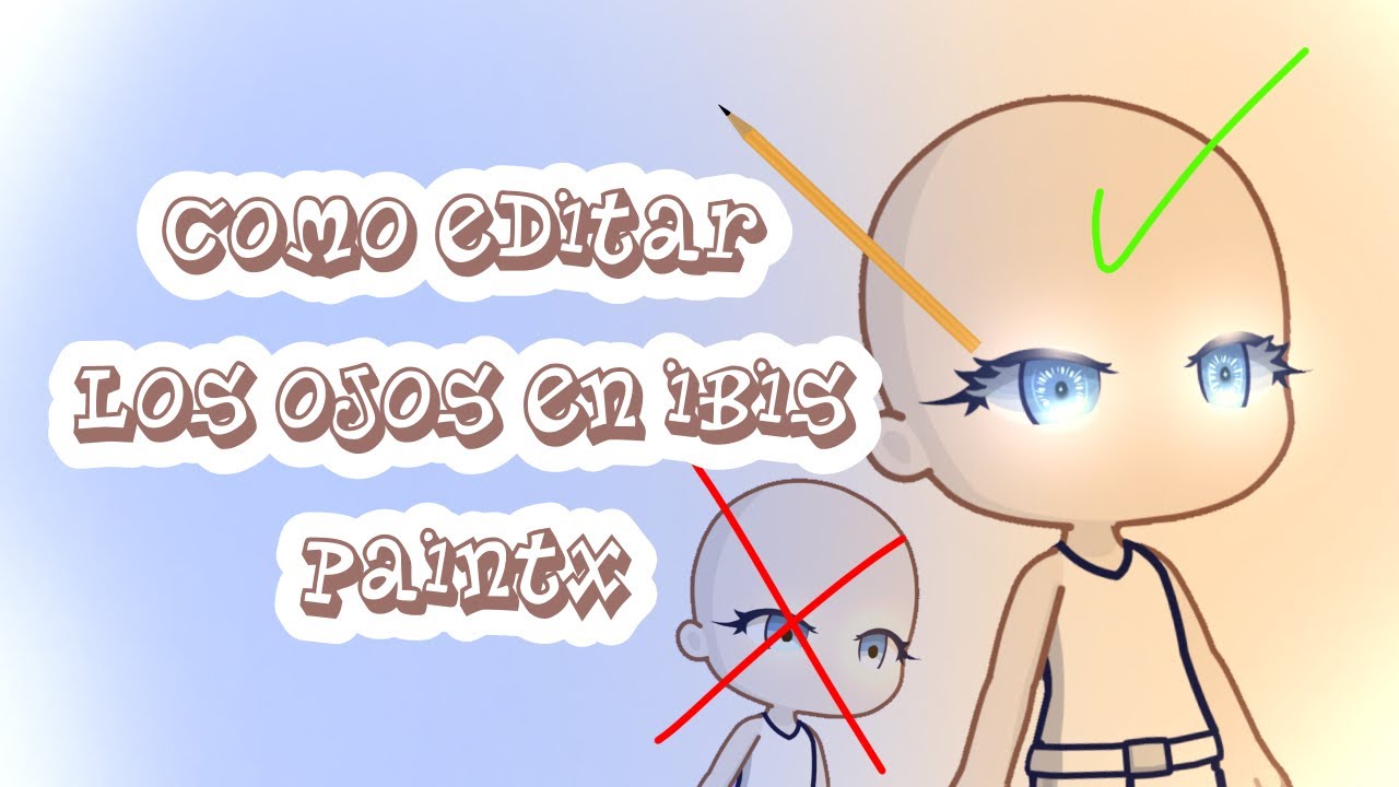 Como editar ojos en Ibis Paint X ️ - YouTube