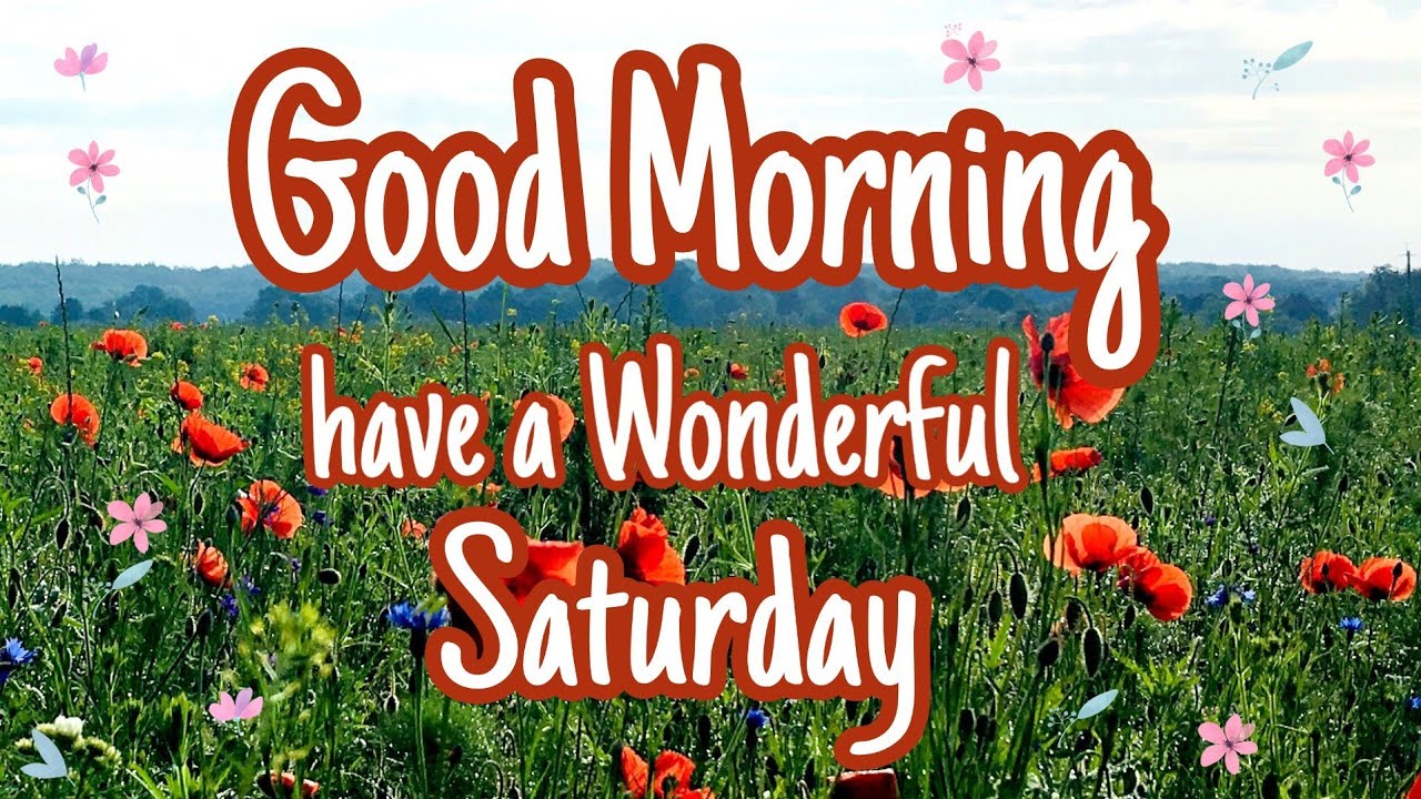 70+ Good Morning Happy Saturday Quotes And Wishes [2023]