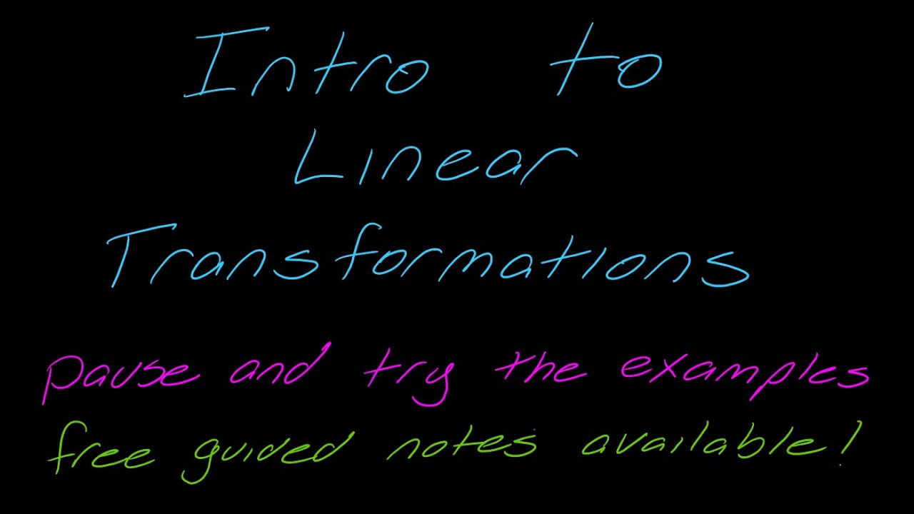 Lesson: Intro to Linear Transformations - YouTube