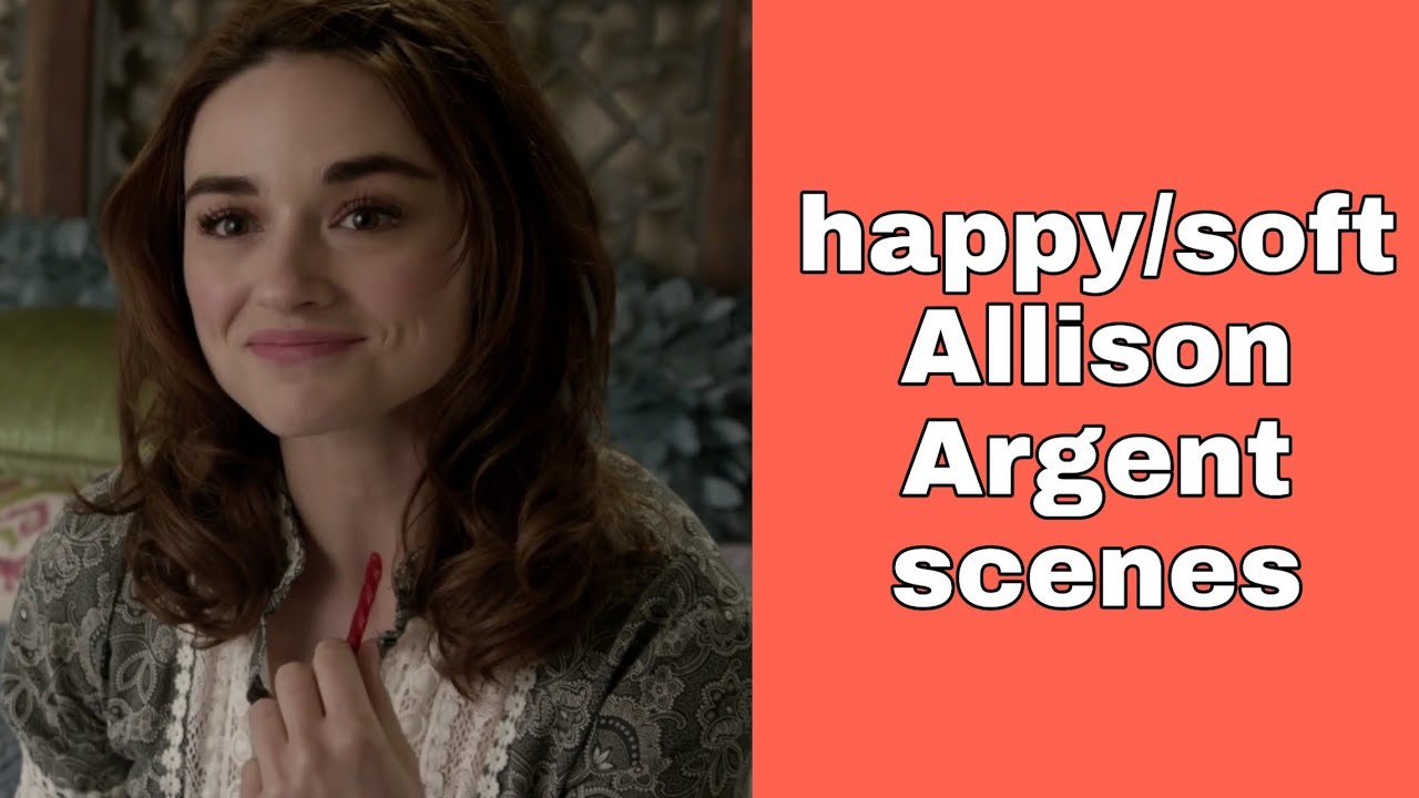 happy/cute Allison Argent scenes - YouTube