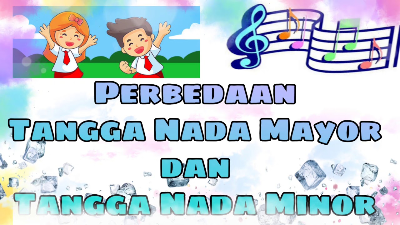 Perbedaan Tangga Nada Mayor Dan Tangga Nada Minor Pembelajaran Musik Youtube