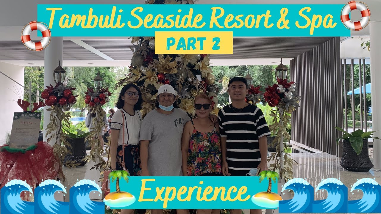 Tambuli Seaside Resort & Spa Experience Part 2 | Vlog #36 (December 17 ...