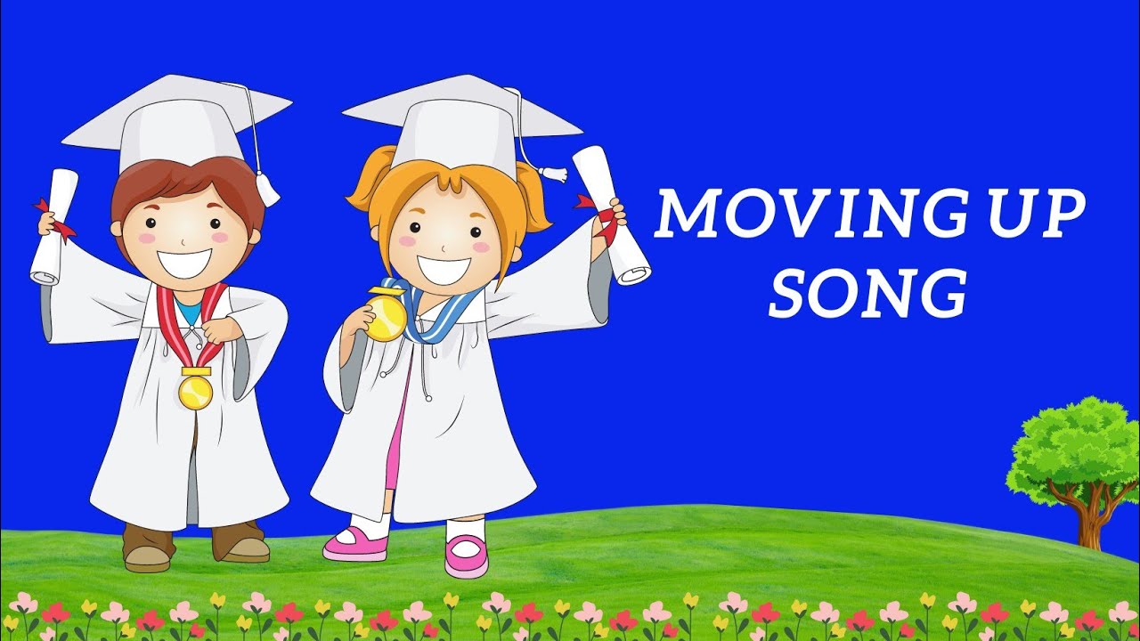 Graduation Song Moving Up Song Graduation Song for Kids YouTube