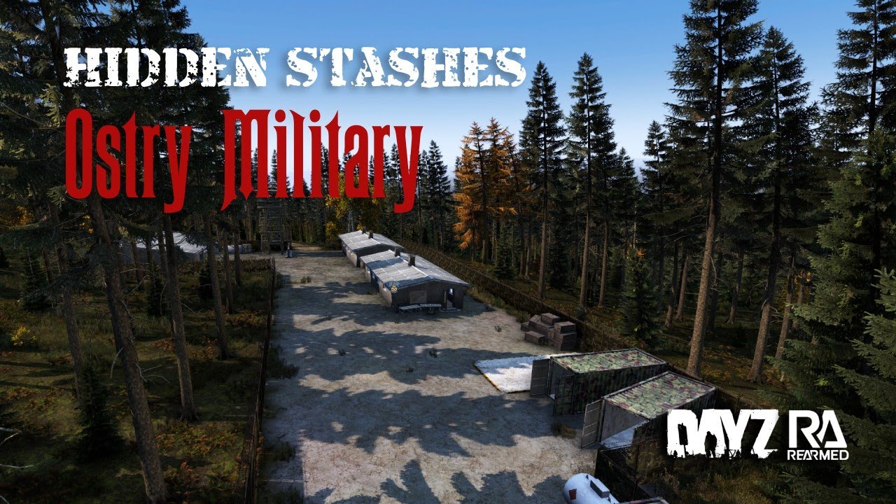 Ostry Military hidden stashes guide DayZ Rearmed - YouTube