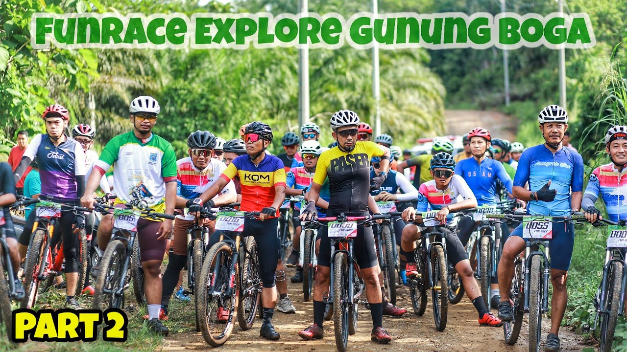 MTB Funrace Explore Gunung Boga || Part 2 || Lempesu - Gunung Boga ...