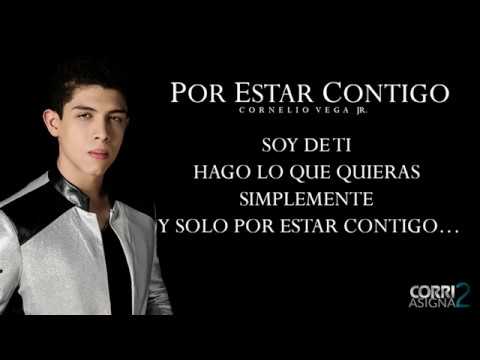 LETRA) Por Estar Contigo - Cornelio Vega Jr [INEDITA] - YouTube