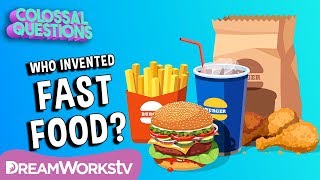 Who Invented Fast Food? | COLOSSAL QUESTIONS