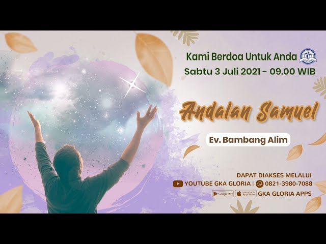 Kami Berdoa Untuk Anda - 03 Juli 2021 - Ev. Bambang Alim