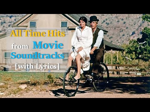 Timeless Great Music from Old Movie Soundtracks with Lyrics.