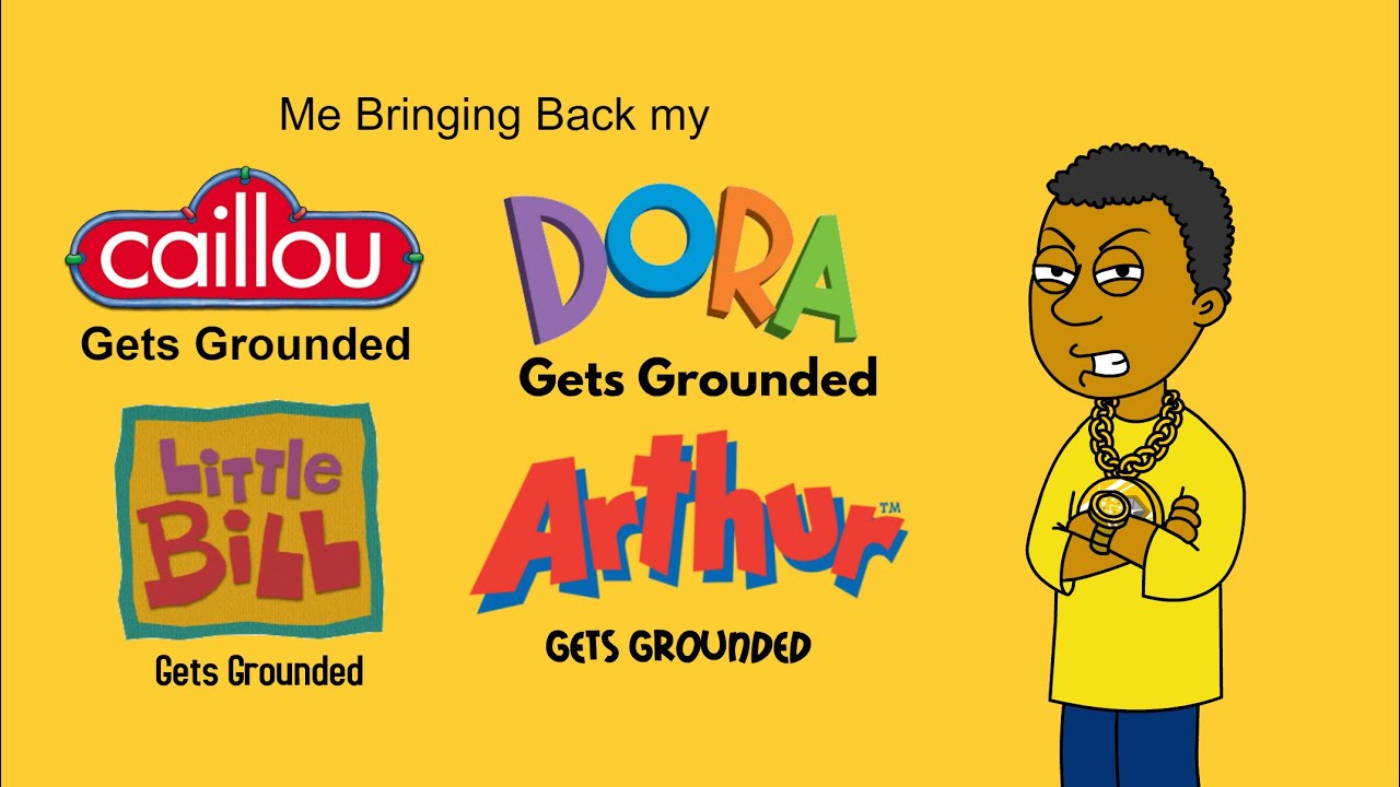 Me Bring Back my C, D, Little Bill & Arthur Gets Grounded Series (100% ...