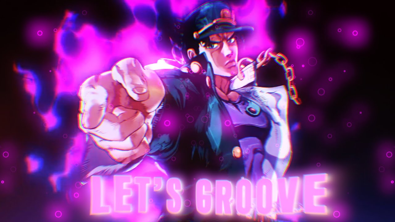 Let's Groove - Jojo's Bizarre Adventure「EDIT」4K - YouTube