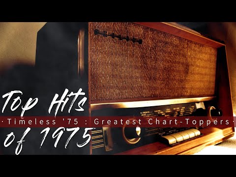 Top Hits of 1975 || Timeless '75 : Greatest Chart Toppers