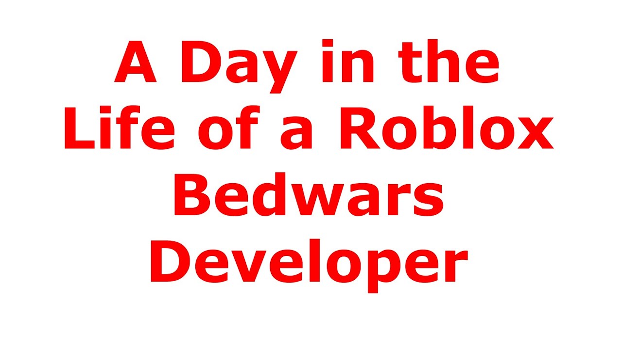 A Day in the Life of a Roblox Bedwars Developer - YouTube