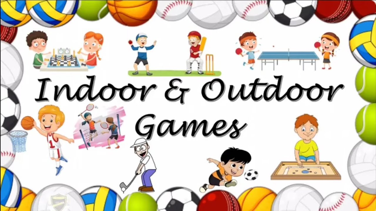 Indoor and Outdoor games for Kids |Names of Outdoor and Indoor games ...