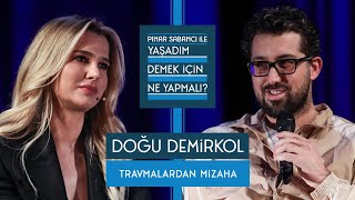 Pınar Sabancı Ile Yaşadım Demek İçin Ne Yapmalı? Doğu Demirkol