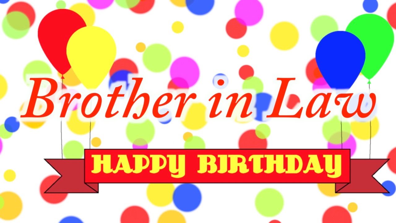 Happy Birthday Brother in Law Song - YouTube