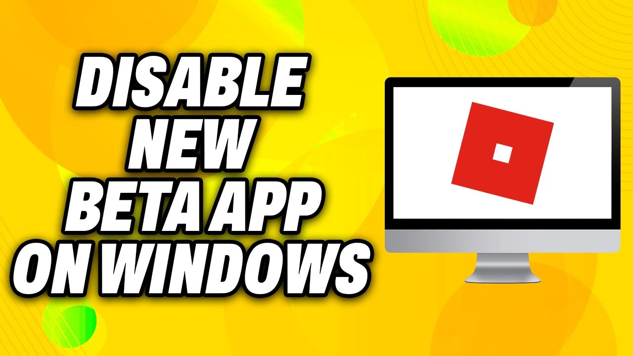 How To Disable New Roblox Beta App on Windows (2024) - Quick Fix - YouTube