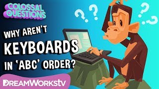 Why Aren’t Keyboards in ‘ABC’ Order? | COLOSSAL QUESTIONS