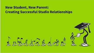 New Student New Parent Creating Successful Studio Relationships