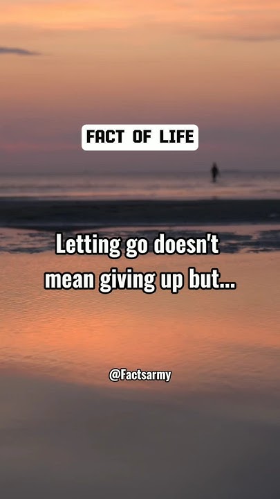 Letting go doesn't mean giving up but...#shorts - YouTube