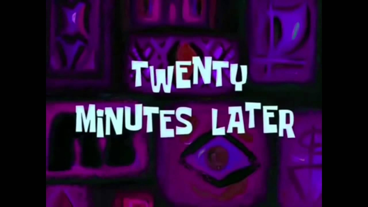 Spongebob 20 Minutes Later YouTube