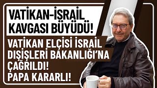 Vati̇kan-İsrai̇l Kavgasi Büyüdü Vati̇kan Elçi̇si̇ İsrai̇l Dişi̇şleri̇ Bakanliğina Çağrildi Papa Kararli