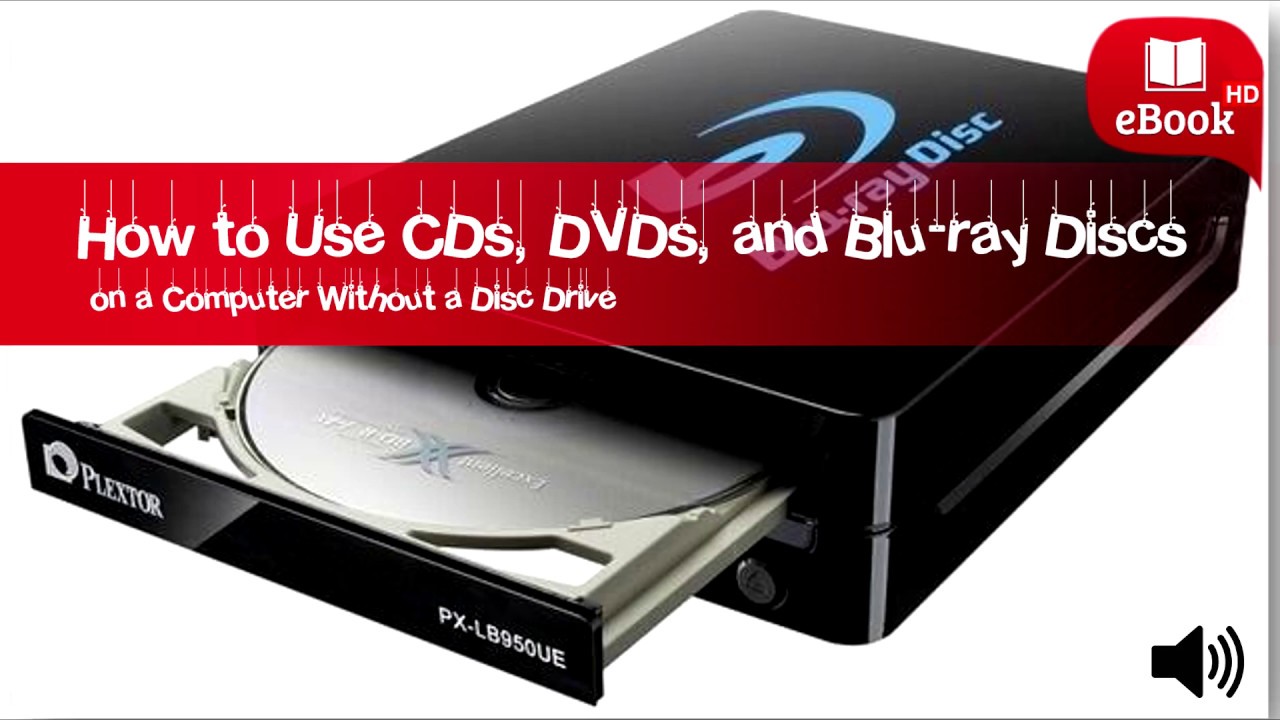 How to Use CDs, DVDs, and Blu ray Discs on a Computer Without a Disc