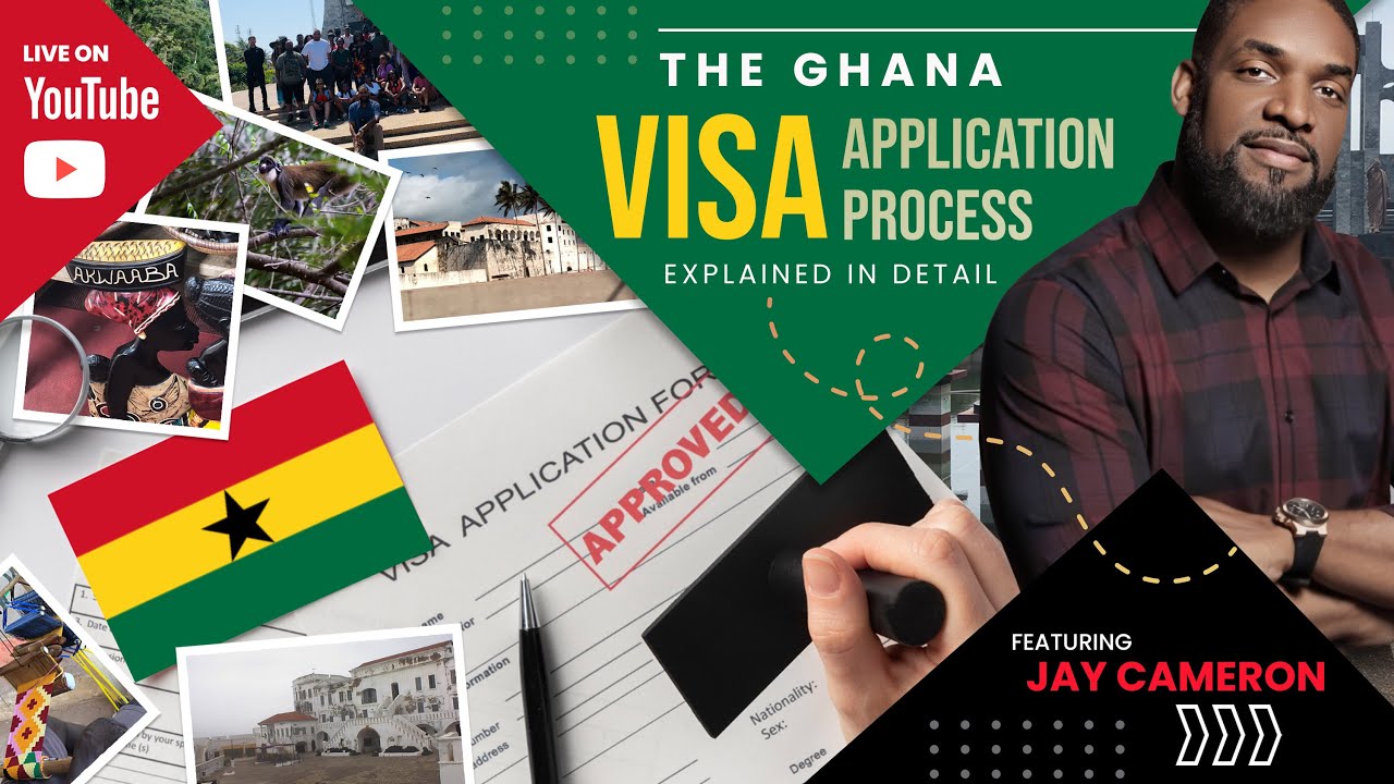 The Ghana VISA Process Explained