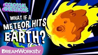 What Would Happen if a Meteor Hit Earth? | COLOSSAL QUESTIONS