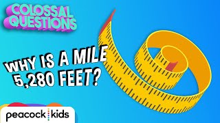 Why Are There 5,280 Feet in a Mile? | COLOSSAL QUESTIONS