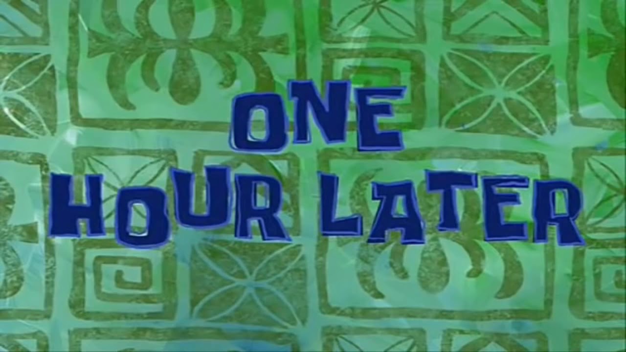 (FREE) ONE HOUR LATER TIME CARD SPONGEBOB - FREE TO DOWNLOAD - YouTube