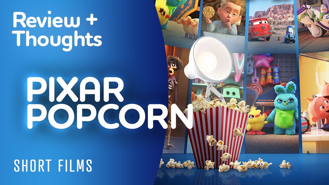 Pixar Popcorn | VERY SHORT Pixar Films | Spoiler-Free Thoughts / Review ...