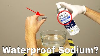 Attempting to Make Hydrophobic Sodium—Testing Superhydrophobic Spray on Random Things