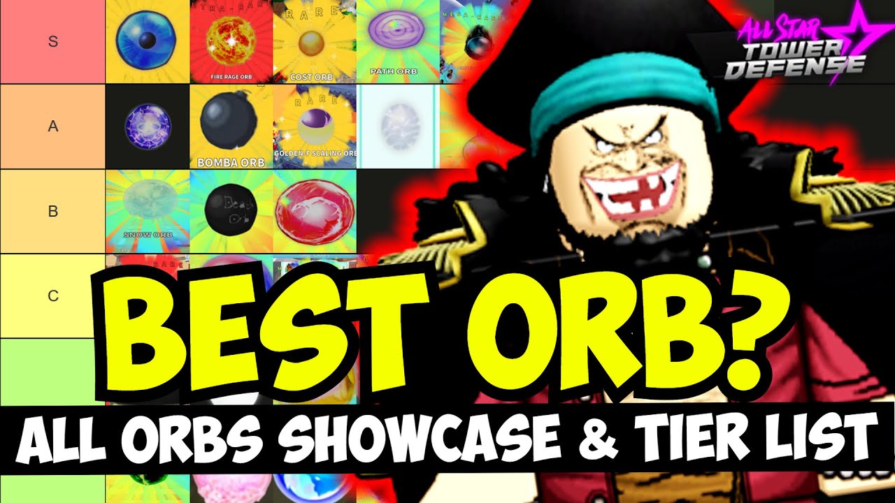 Best Orb In Astd All Orbs Showcase And Tier List All Star Tower Defense