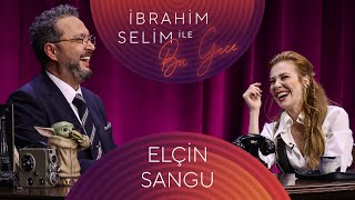 İbrahim Selim Ile Bu Gece Elçin Sangu Alya Öztanyel