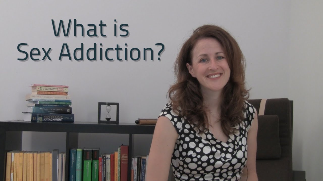 What Is Sex Addiction 5 Symptoms Of Addiction - Youtube-8277